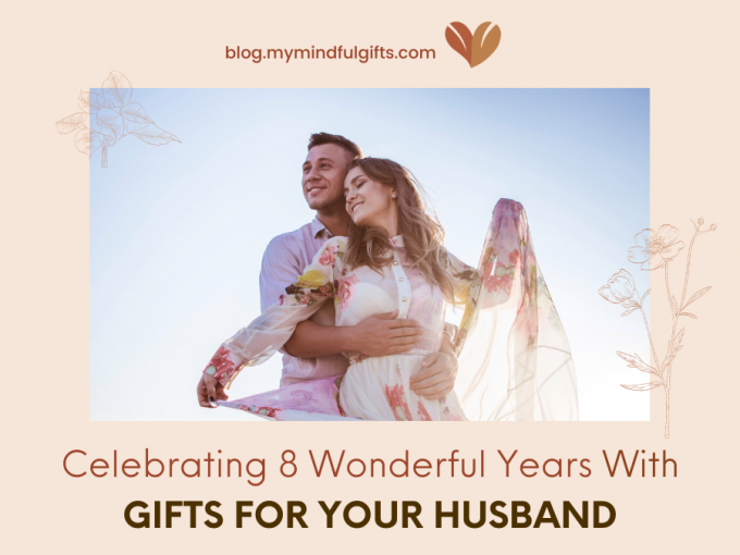 Top 40 8 Year Anniversary Gift for Husband to Celebrate Wonderful Years