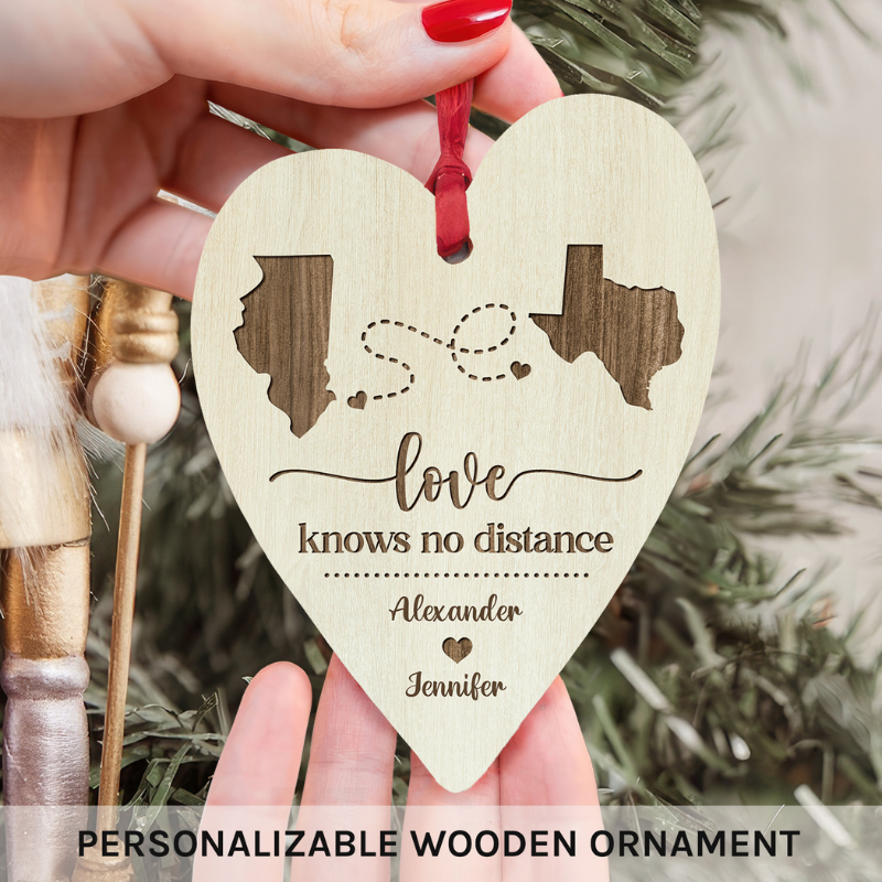 Custom Heart Wooden Ornament “Love Knows No Distance Map”