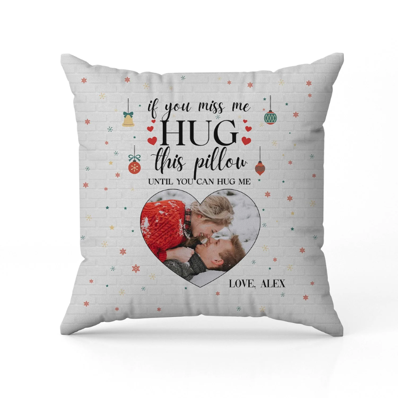 Custom Pillow "Hug This Pillow Until You Can Hug Me" - Christmas gifts for boyfriend