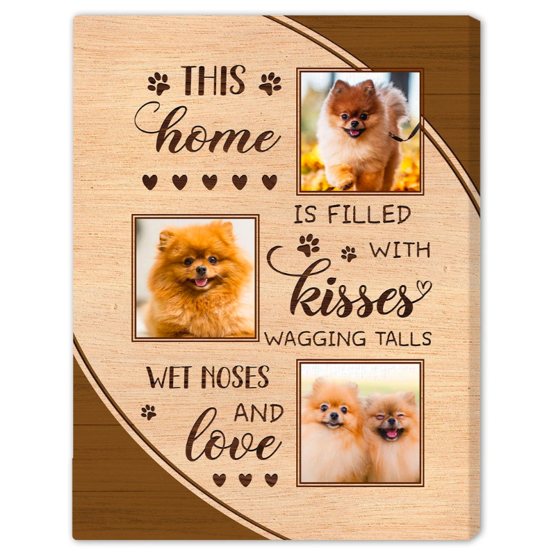 Custom Canvas Print "Kisses, Wagging Tails, Wet Noses and Love"