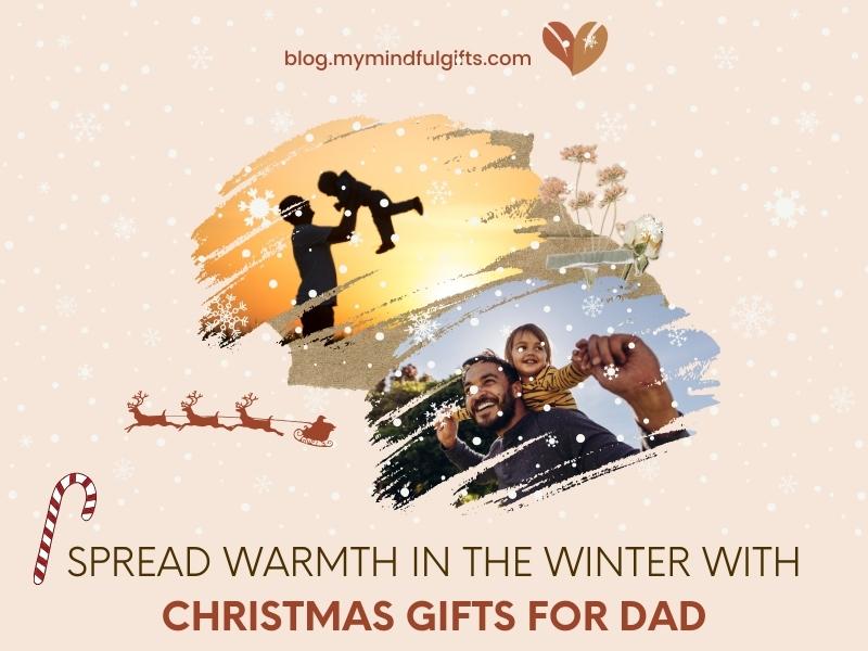Top 30 Personalized Christmas Gifts For Dad: Unique Ideas to Make His Holiday Extra Special
