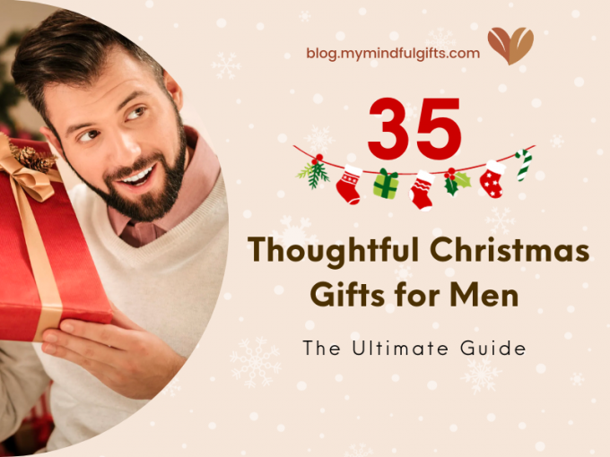 35 Thoughtful Christmas Gifts for Men – The Ultimate Guide for Finding the Perfect Presents