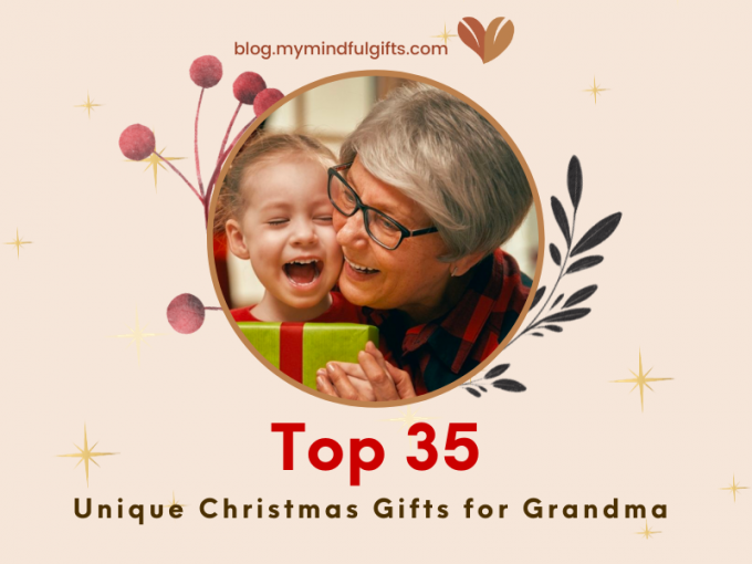 35 Unique Christmas Gifts for Grandma: Perfect Presents to Delight Your Beloved Grandmother