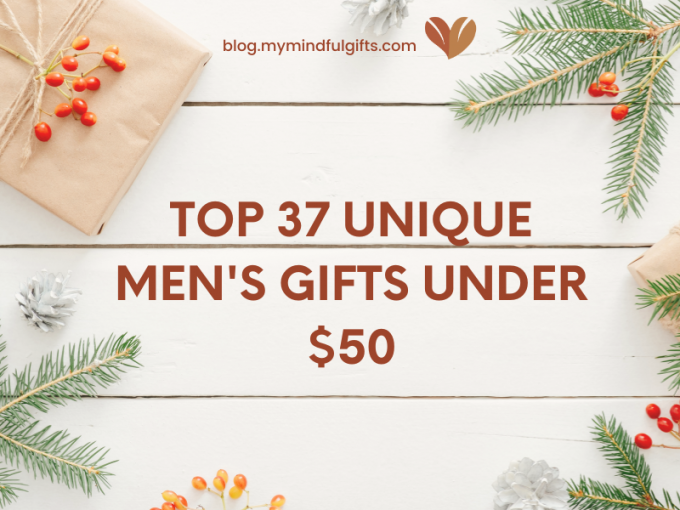 Top 37 Unique Mens Gifts Under $50: Discover the Perfect Present