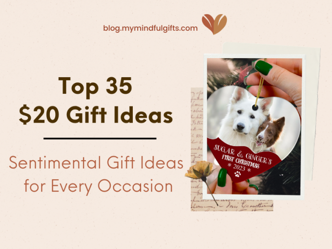 Top 35 Sentimental Gift Ideas: $20 Gift Ideas for Every Occasion