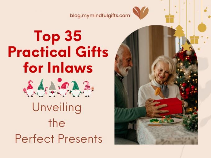 Top 35 Practical Gifts for Inlaws: Unveiling the Perfect Presents