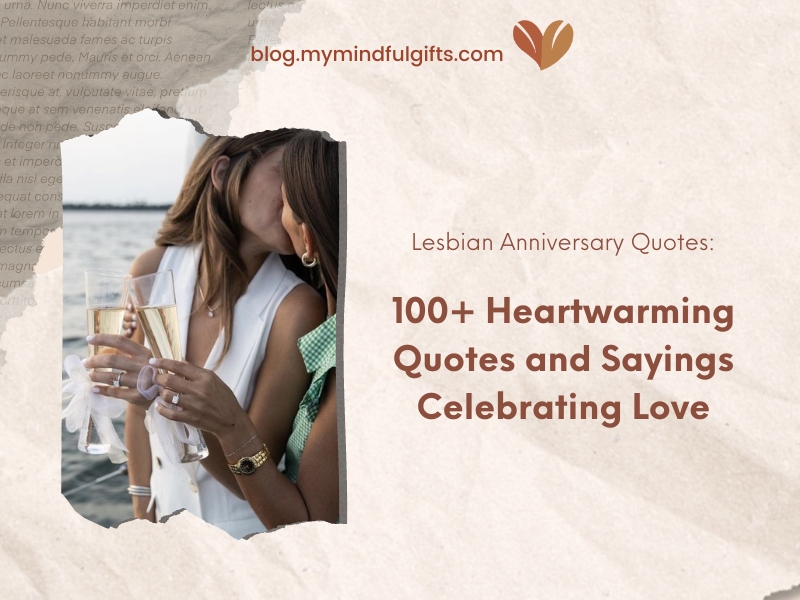 100+ Heartwarming Lesbian Anniversary Quotes to Celebrating Love