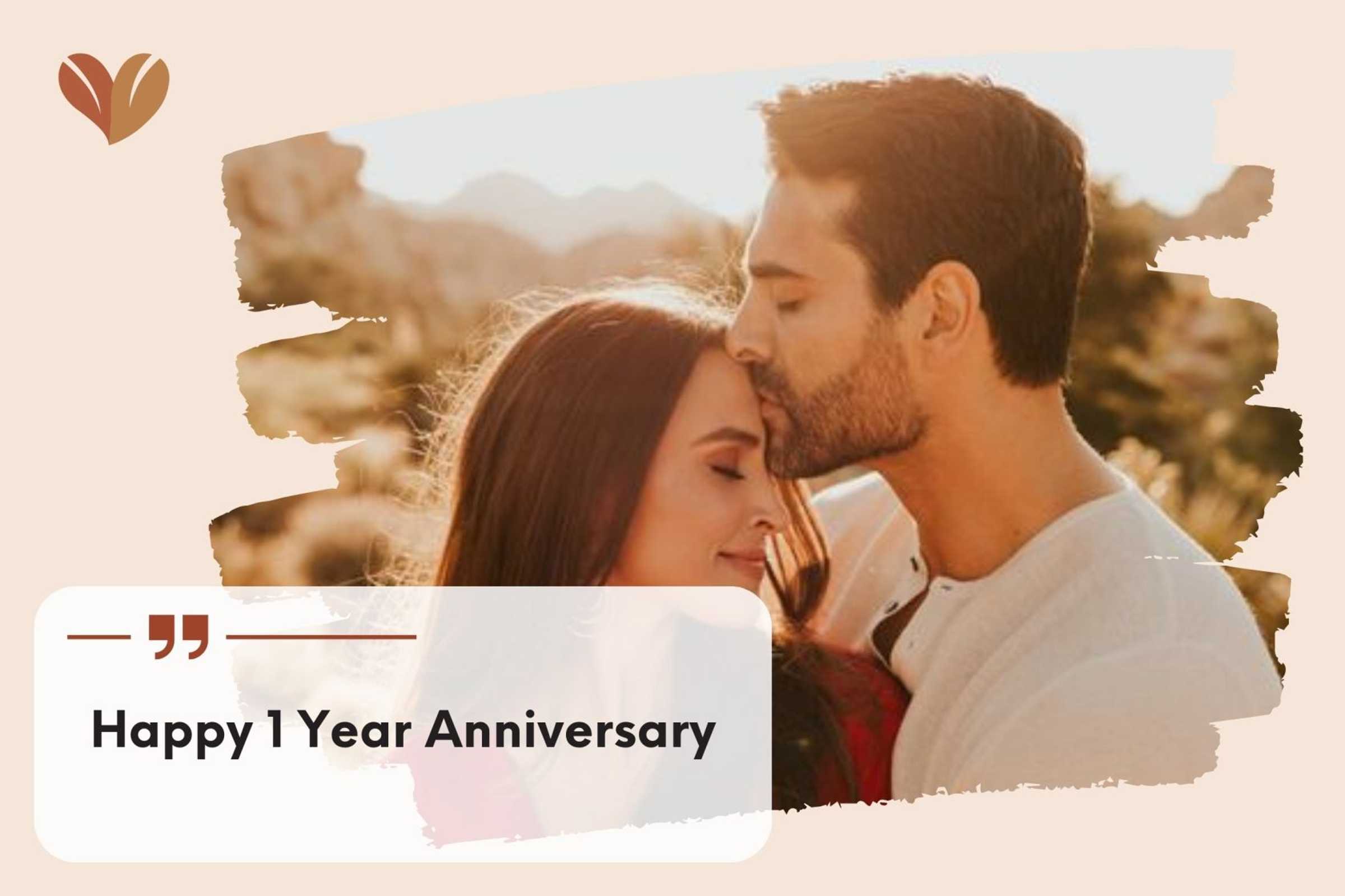 Heartwarming 1 Year Anniversary Quotes Carefully Selected by MyMindfulGifts