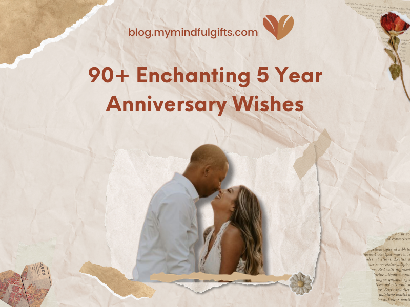 Discover 90+ Enchanting 5 Year Anniversary Wishes for Unforgettable Moments