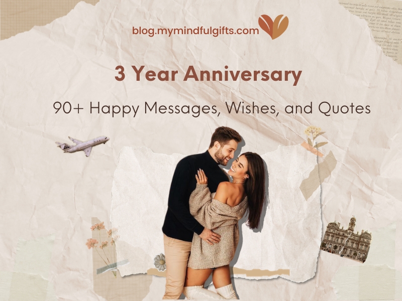3 Year Anniversary: 90+ Happy Messages, Wishes, and Quotes to Make the Day Special