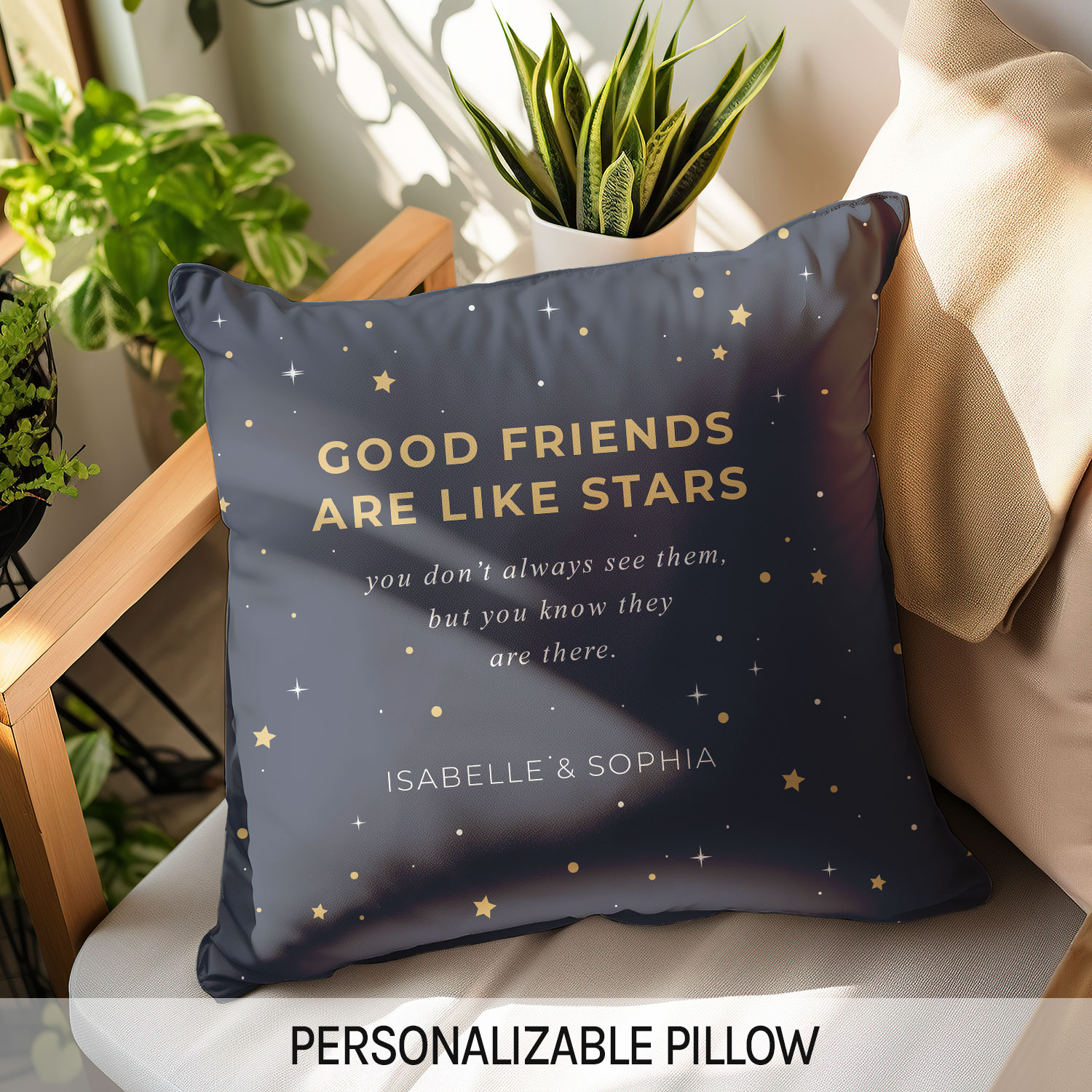 Custom Pillow "Good Friends Are Like Stars"