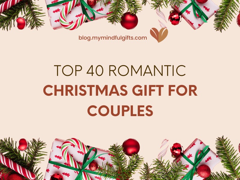 Top 40 Romantic Christmas Gifts For Couples: Unveiling the Perfect Christmas Presents
