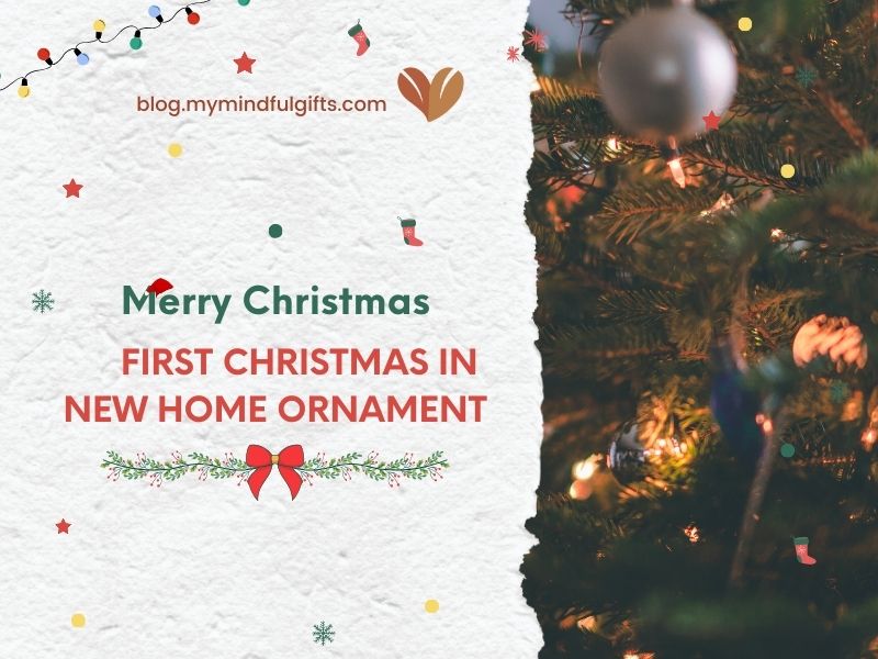 Top 30 Ideas for Your First Christmas in New Home Ornament: The Ultimate Guide
