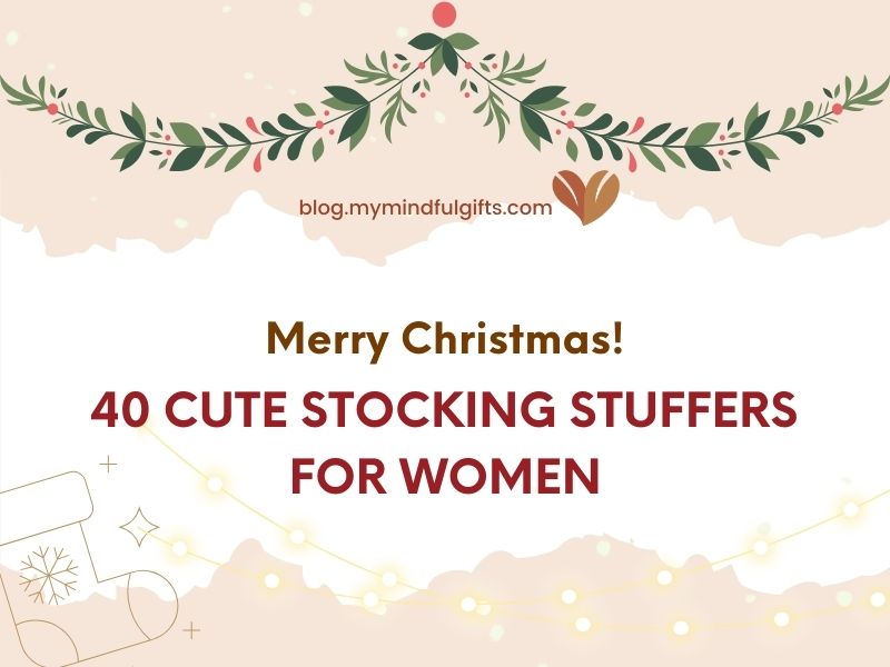40 Cute Stocking Stuffers for Women – Unique Gift Ideas to Delight