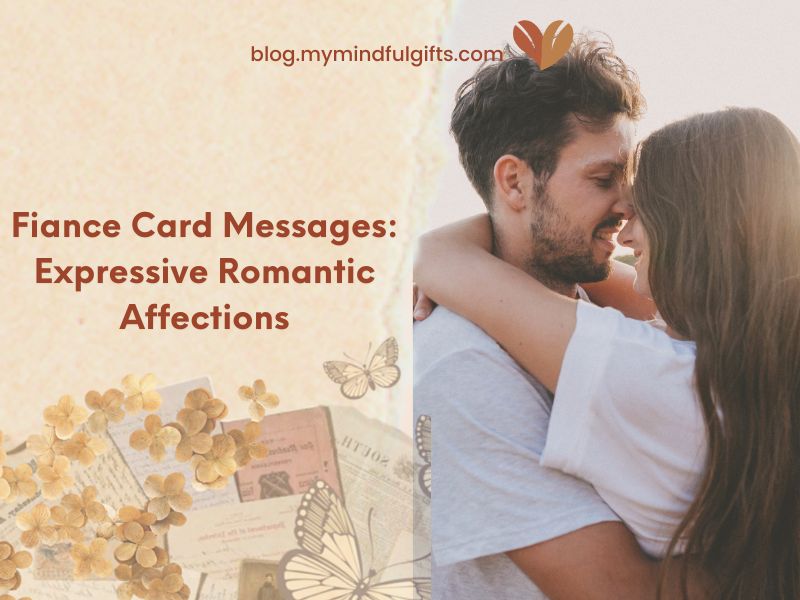 100 Fiance Card Messages: Expressive Romantic Affections