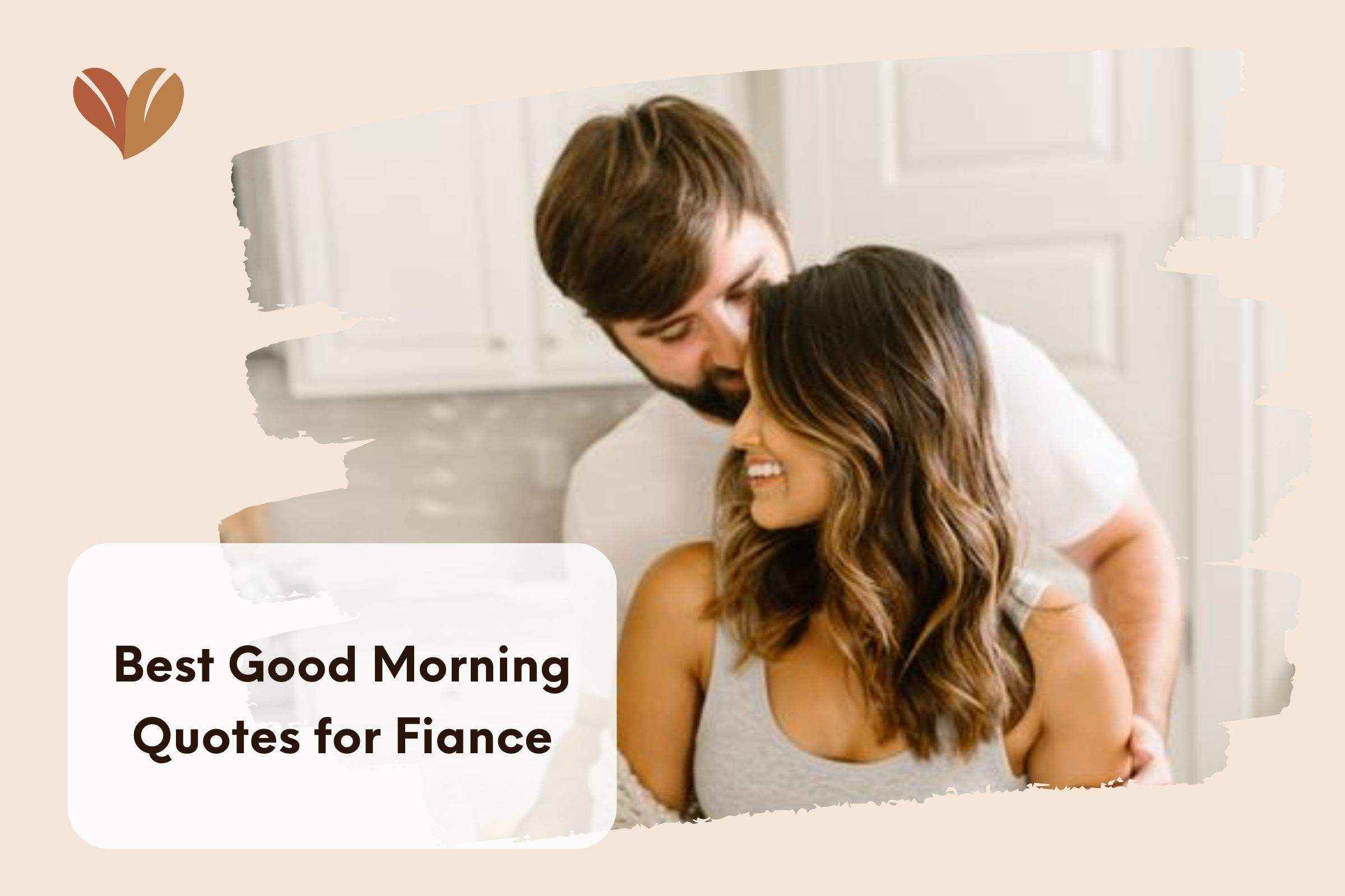 Best Good Morning Quotes for Fiance