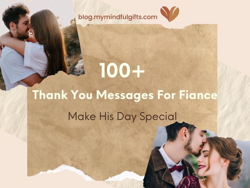 100+ Thank You Message For Fiance: Make His Day Memorable