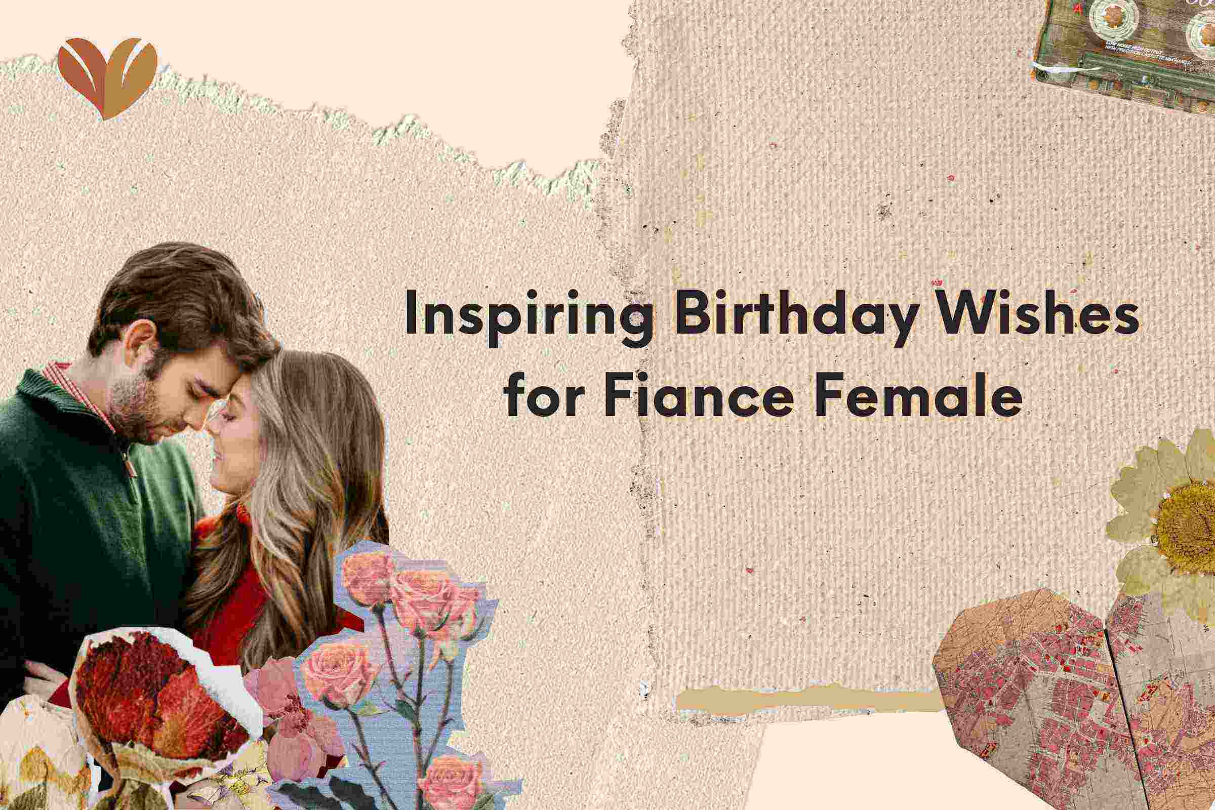 Inspiring Birthday Wishes for Fiance Female