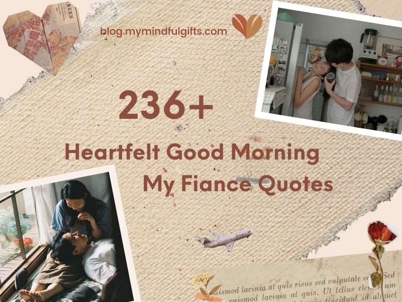 236+ Heartfelt Good Morning My Fiance Quotes – A Joyful Start