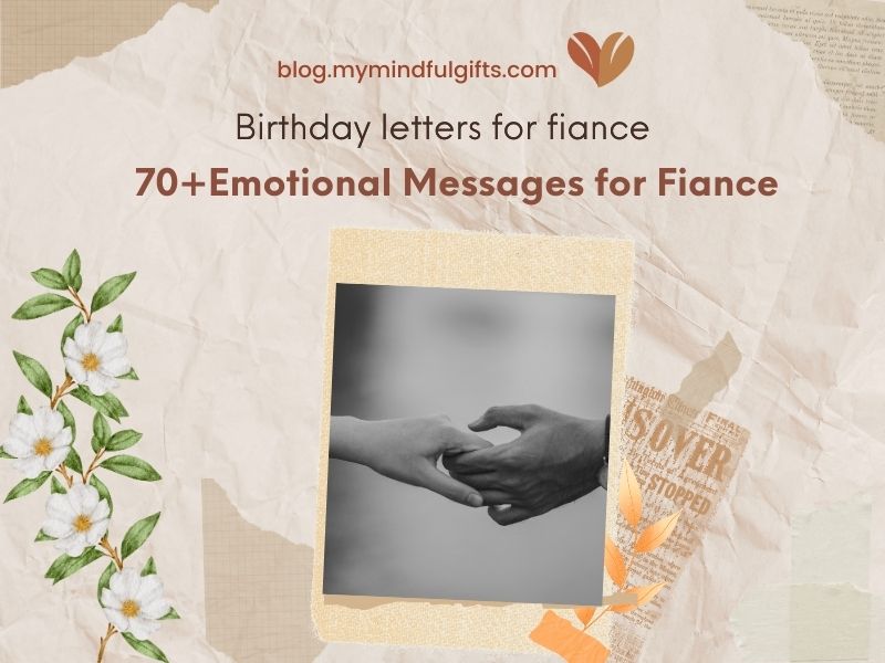 Express Deep Feelings: Emotional Messages for Fiance