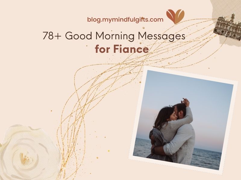 78+ Good Morning Messages for Fiance
