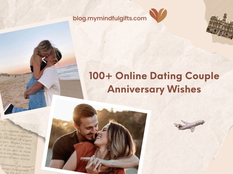 100+ Online Dating Couple Anniversary Wishes to Make your Partner Feel Special