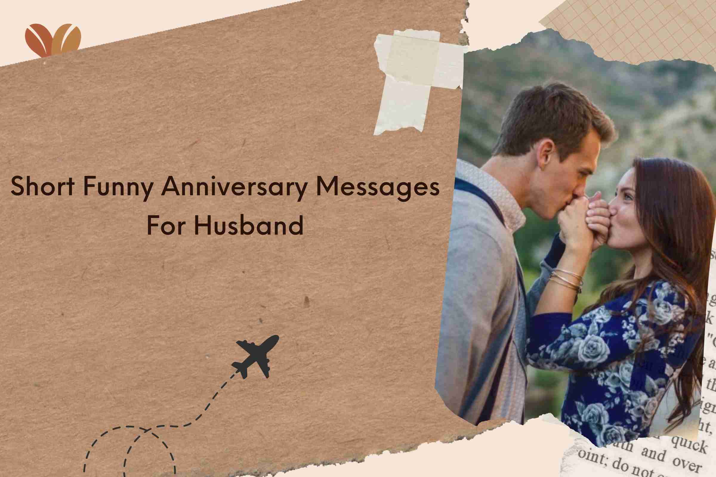 Short Funny Anniversary Messages For Husband