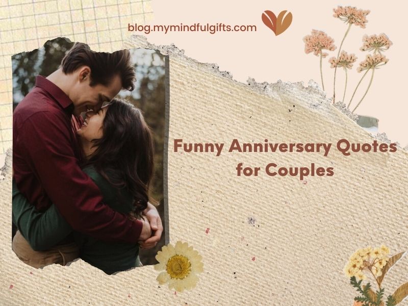 120+ Funny Anniversary Quotes & Messages for Couples to Sparking Laughter and Love
