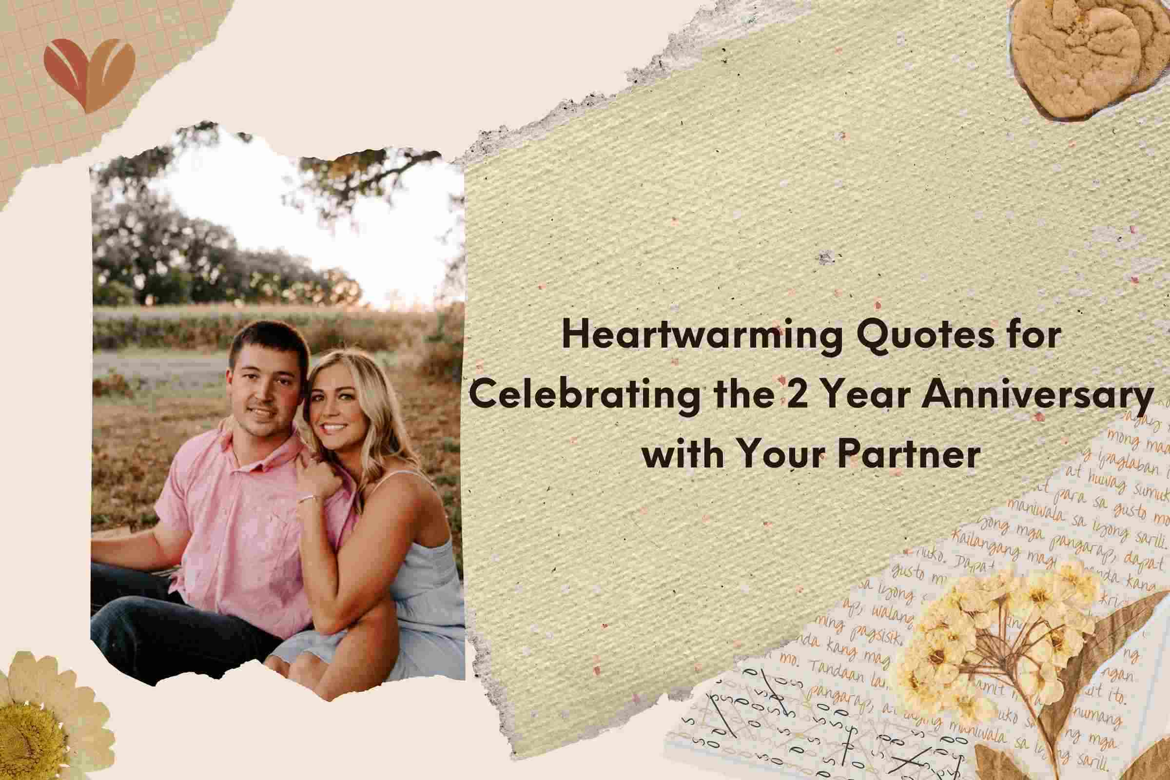 Heartwarming Quotes for Celebrating the 2 Year Anniversary with Your Partner