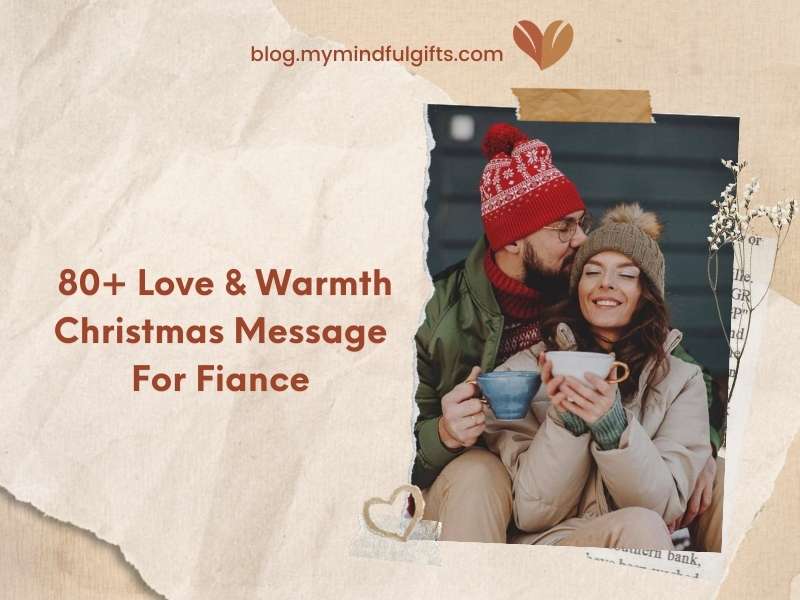 80+ Christmas Message for Fiance to Express Love and Warmth