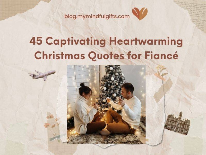 45 Captivating Heartwarming Christmas Quotes for Fiance