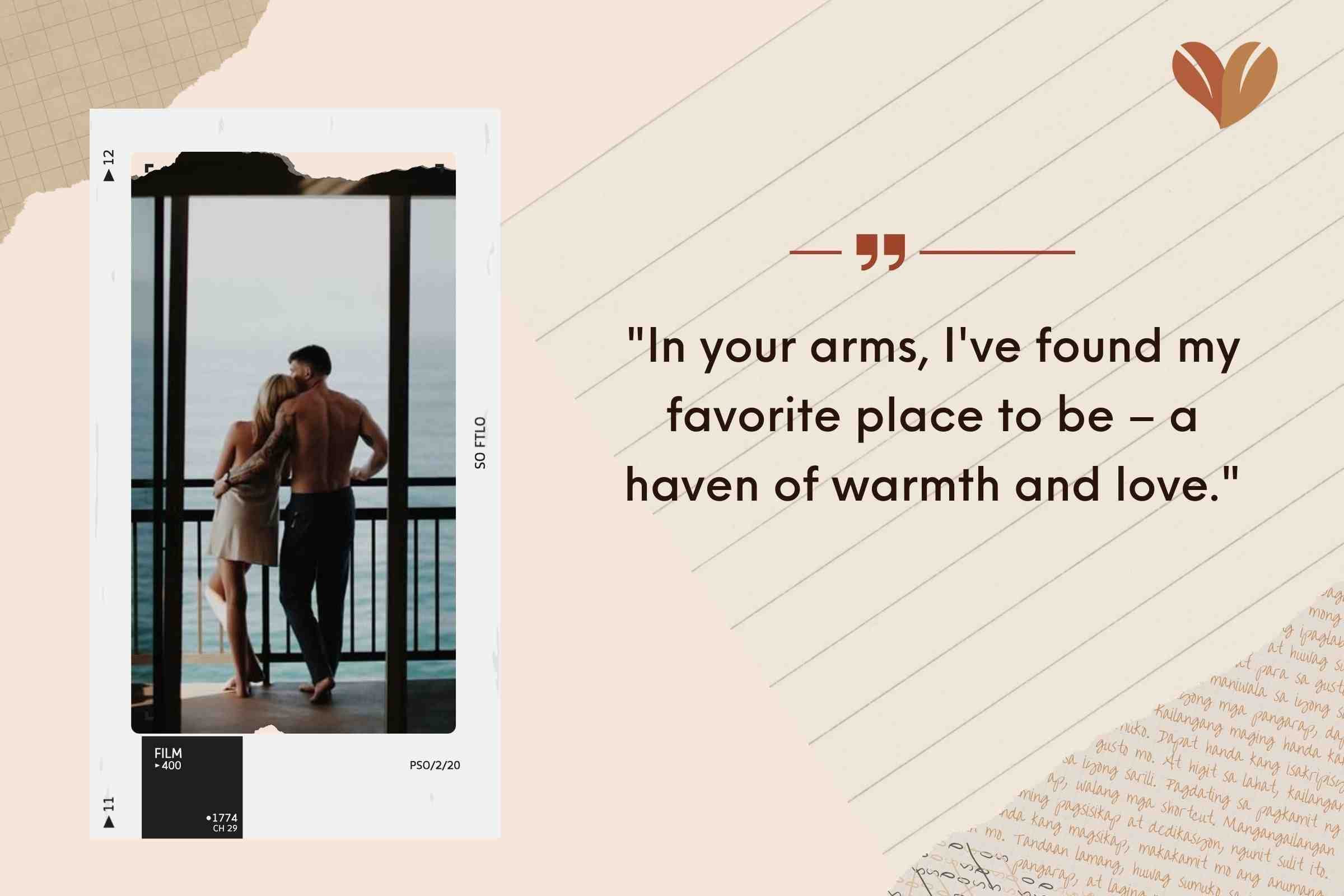 "In your arms, I've found my favorite place to be – a haven of warmth and love."