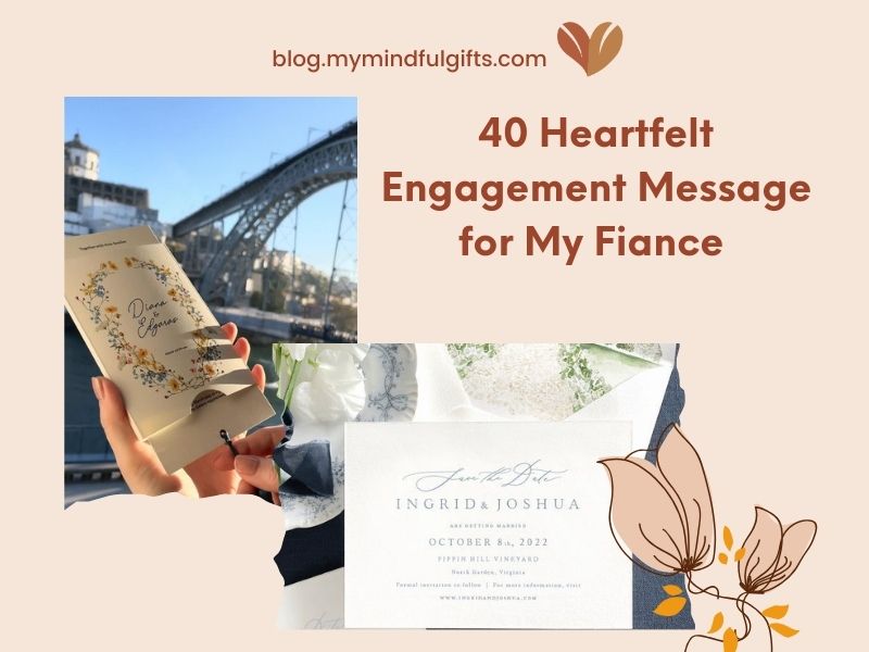 40 Heartfelt Engagement Message for My Fiance