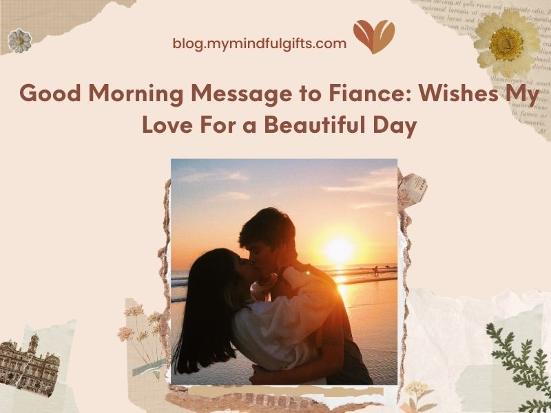 100 Good Morning Message to Fiance Ideas
