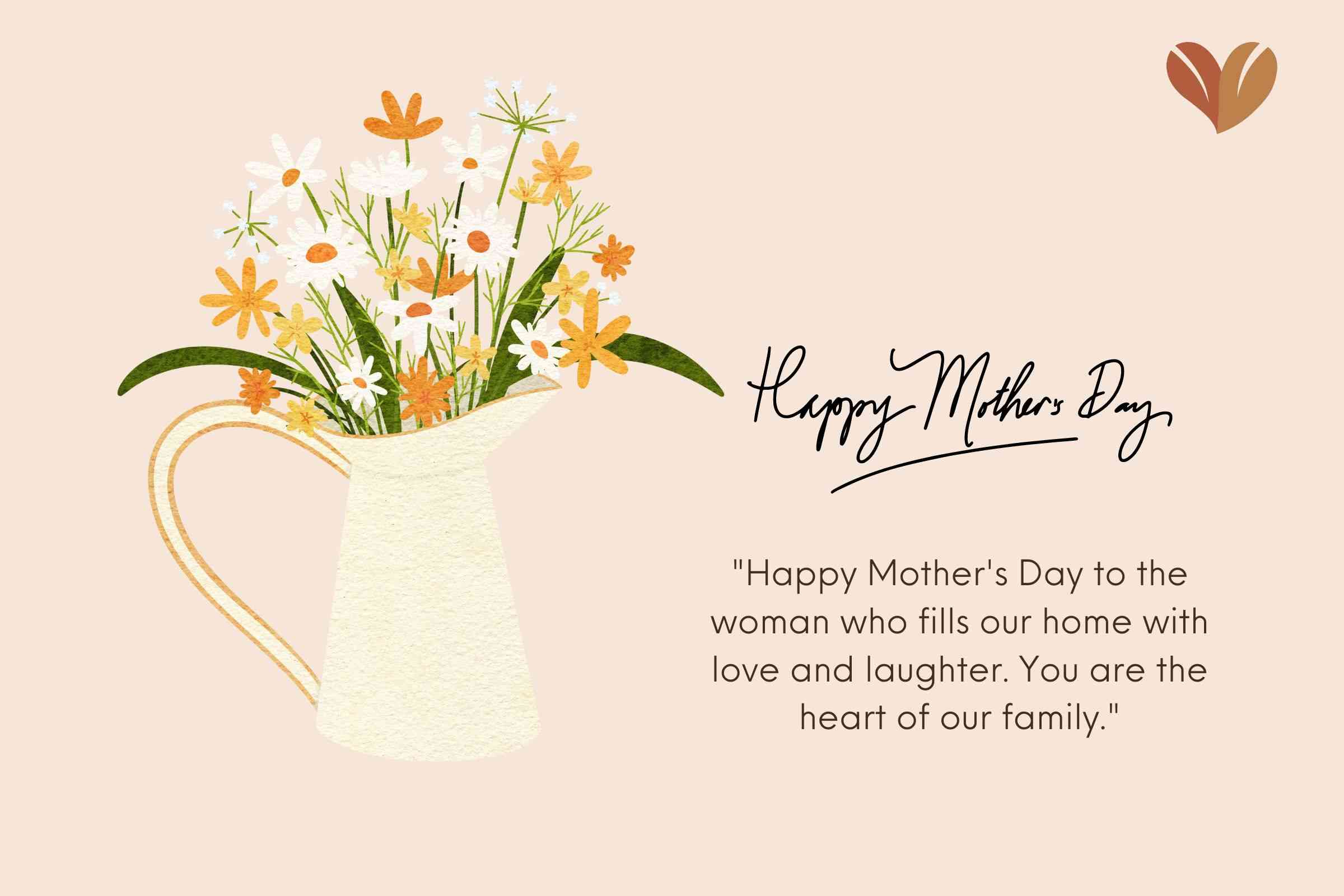 Happy mother's day messages to my wife - You are the heart of our family.