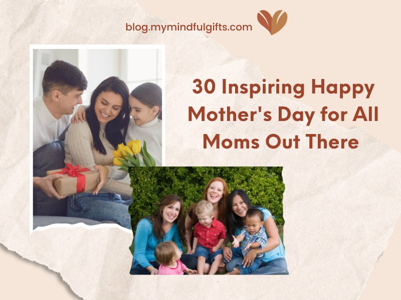 30 Inspiring Mother’s Day Messages for All Moms Out There, Along with Gift Suggestions