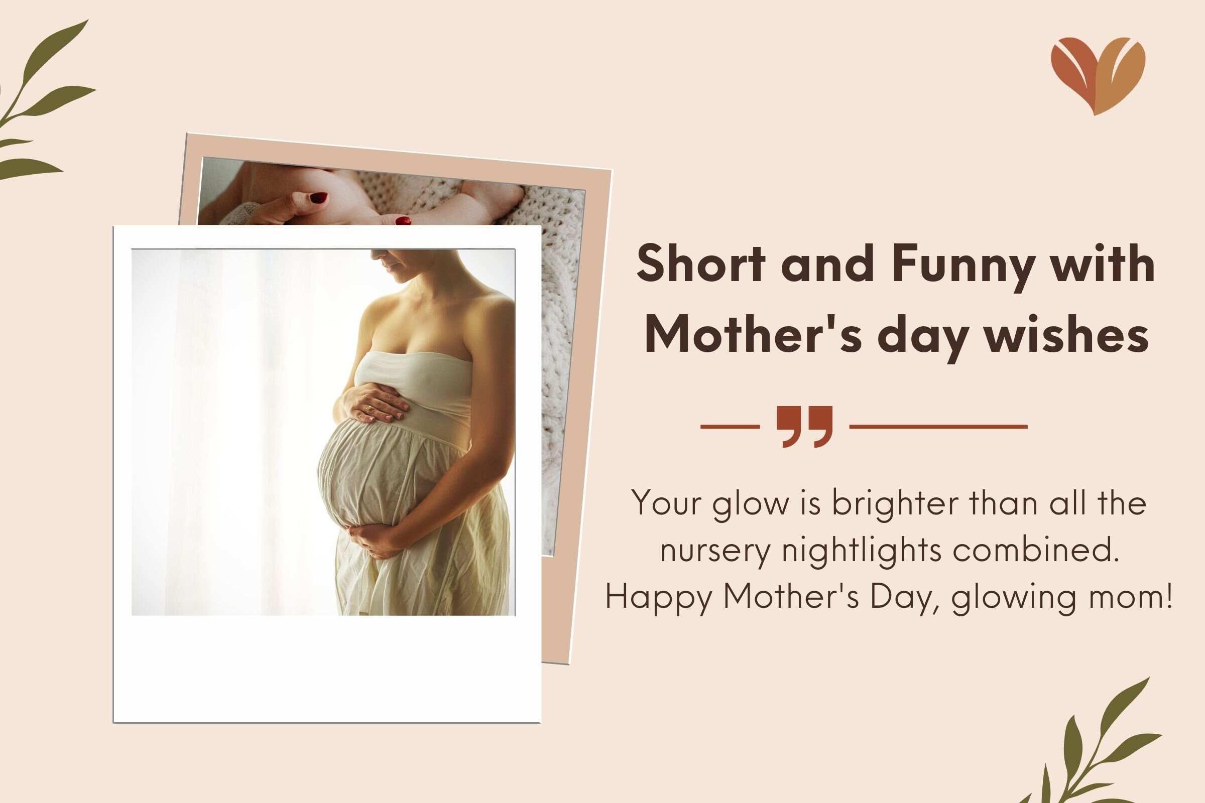 Short and Funny with Mother's day wishes for expecting moms