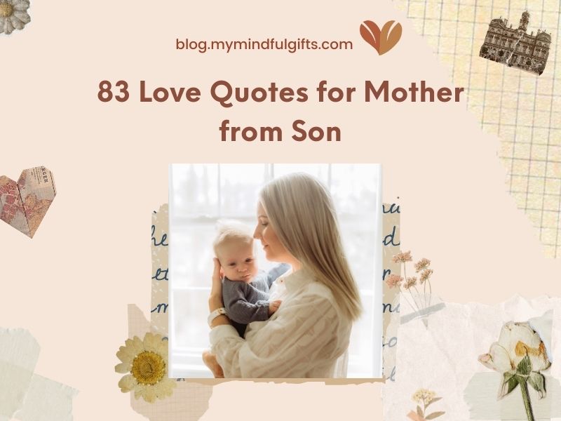 83 Love Quotes for Mother from Son: Strong Words of Love