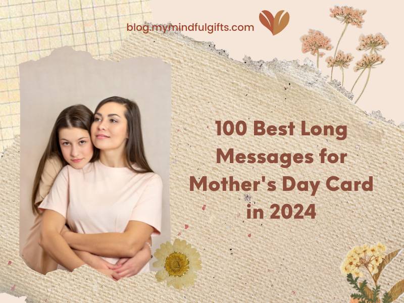 100 Best Long Messages for Mother’s Day Card in 2024