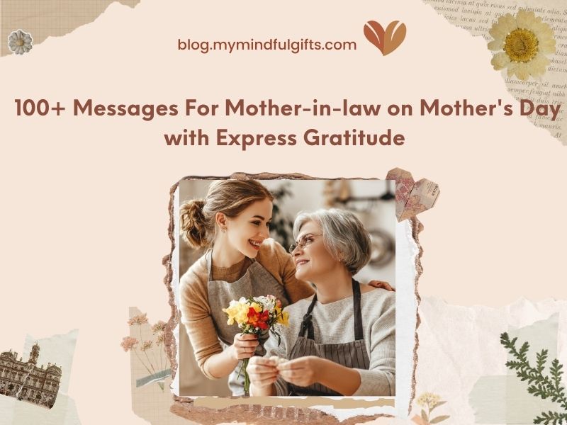 100+ Messages For Mother-in-law on Mother’s Day with Express Gratitude