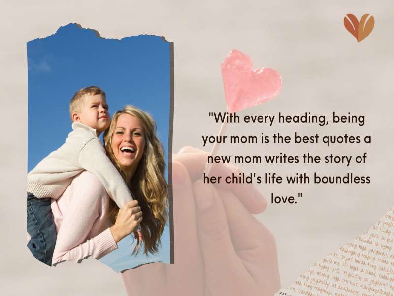 "With every heading, being your mom is the best quotes a new mom writes the story of her child's life with boundless love."