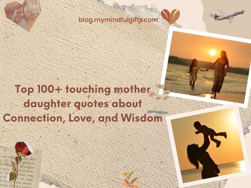Top 100+ touching mother daughter quotes about Connection, Love, and Wisdom