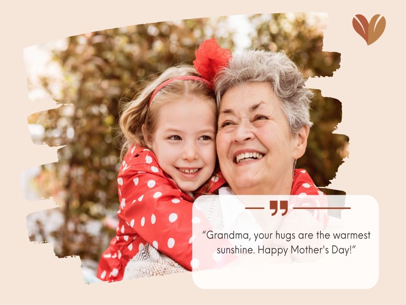 Warm quotes for Grandma on Mother's Day