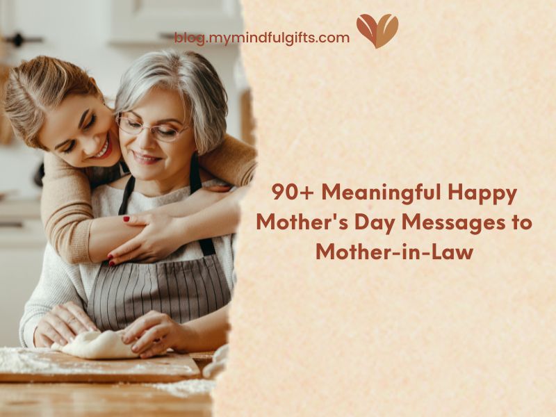 90+ Meaningful Happy Mother’s Day Messages to Mother-in-Law