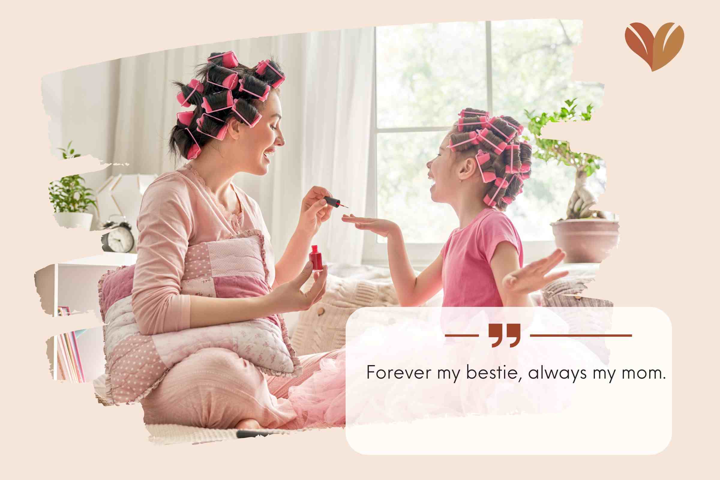 Mother Daughter Quotes For Instagram - Forever my bestie, always my mom.