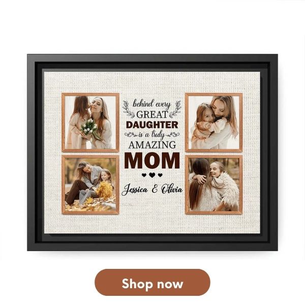 Mother Daughter Quotes For Instagram - Behind Every Great Daughter Is A Truly Amazing Mom - Personalized Mother's Day And Birthday Gift For Mom - Custom Canvas Print - Mymindfulgifts