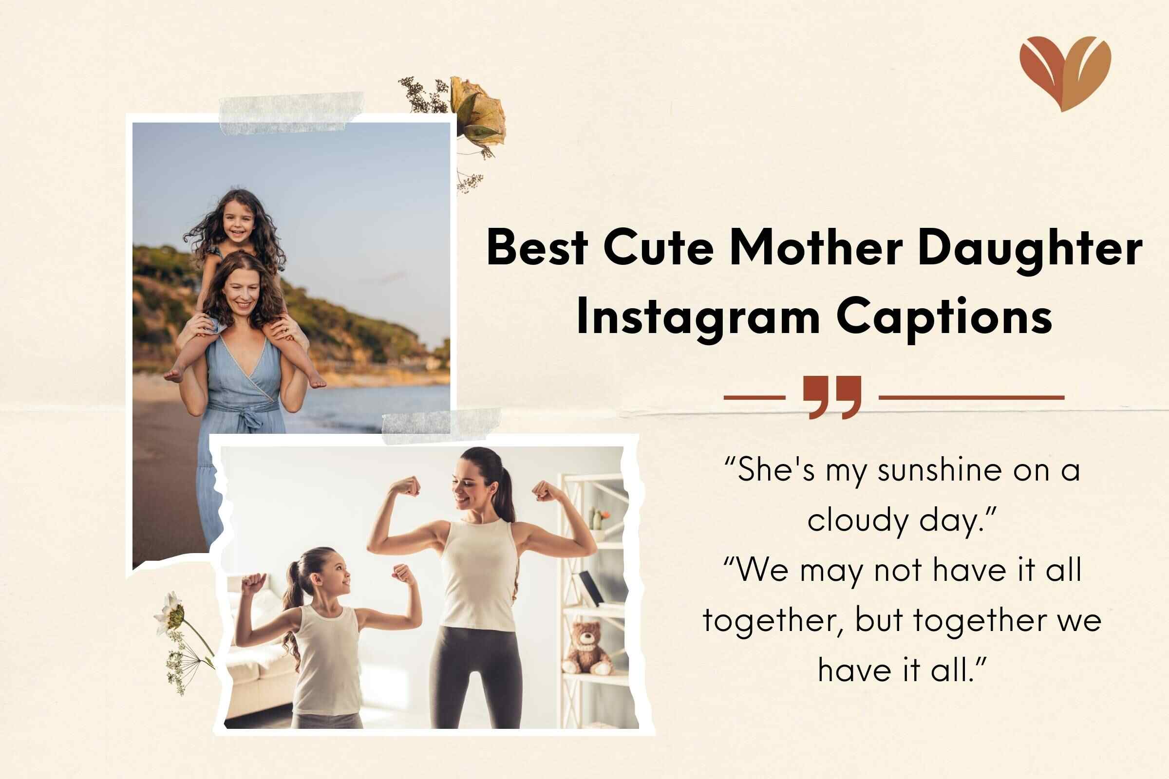 Best Cute Caption for Mom and Daughter Instagram Pics