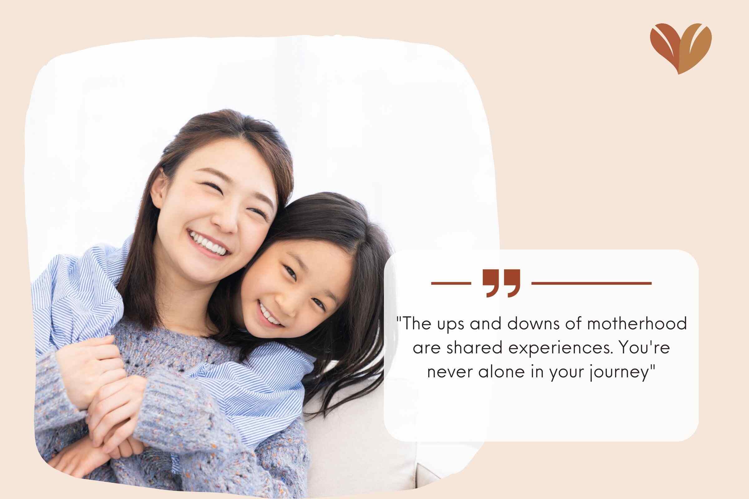 Encouraging quotes for mom to Reassure You that You're Not Alone