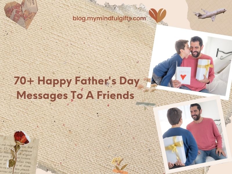 70+ Happy Father’s Day Messages To A Friends