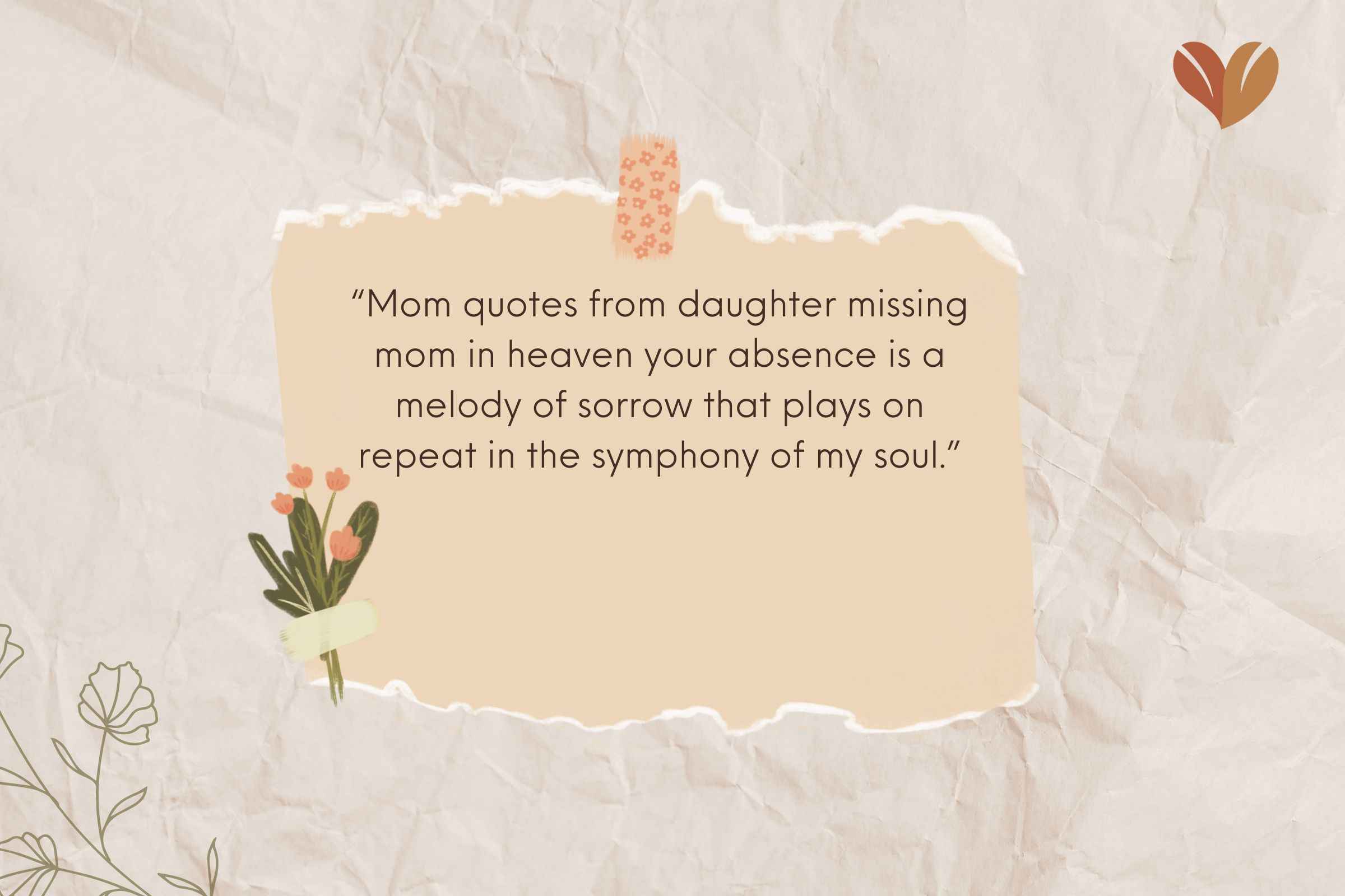 “Mom quotes from daughter missing mom in heaven your absence is a melody of sorrow that plays on repeat in the symphony of my soul.”